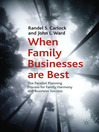 When Family Businesses are Best (eBook): The Parallel Planning Process for Family Harmony and Business Success